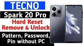 Tecno Spark 20 Pro Hard reset to Unlock Pattern