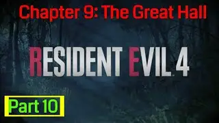 Resident Evil 4 Remake noobthrough part 10 Chapter 9: The Great Hall