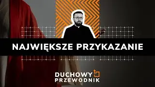 Największe przykazanie - #DUCHOWY_PRZEWODNIK - 3.11.2024 r.
