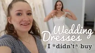 Wedding Dress Shopping! *all the dresses I didn't buy*