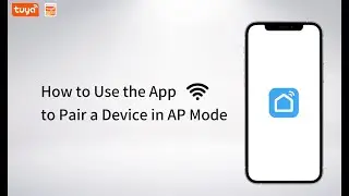 How to Use the App to Pair a Device in AP Mode