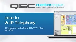 Intro to VoIP Telephony - Part 1 (QSC Quantum)
