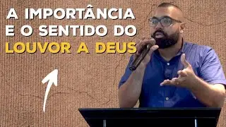 A importância e o sentido do louvor a Deus
