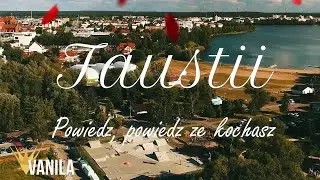 FAUSTII - Powiedz, powiedz, że kochasz (Oficjalny teledysk) NOWOŚĆ DISCO POLO 2022