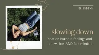 CHAT ON SLOWING DOWN🌙feelings of burn-out, productivity as an identity, new mindset and philosophy