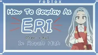 How to Cosplay as Eri (Royale High) | NO GAMEPASSES | Roblox
