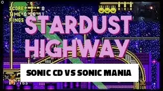 Stardust Speedway | Sonic CD VS Sonic Mania