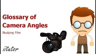 √ The Glossary of Camera Angles in Studying Film Explained with Examples