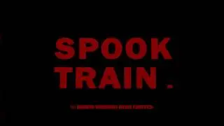 Spook Train (official trailer)