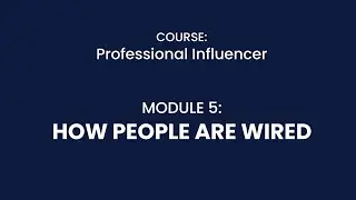 MODULE 5: HOW PEOPLE ARE WIRED