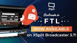 Restream.io FTL support in XSplit Broadcaster