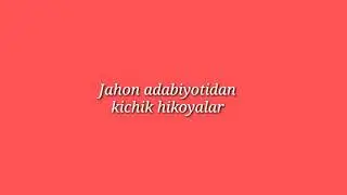 Jahon adabiyotidan kichik hikoyalar
