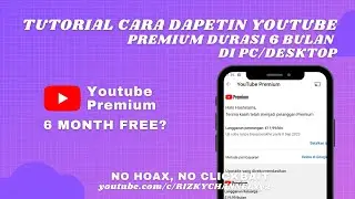 Tutorial Cara Dapetin Youtube Premium 6 Bulan Di PC/Desktop!