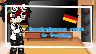 countryhumans react to Germany (Part 1/8) Put on 2x speed [Countryhumansxgacha] First reaction video