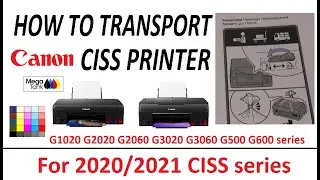 How to transport Canon CISS printer - for PIXMA G1020 G2020 G2060 G3020 G3060 G500 G600 series