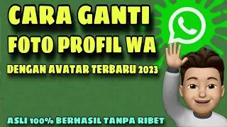 Cara Mengganti Foto Profil WA Menjadi Avatar Terbaru 2023