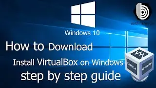 How to Download and Install VirtualBox on Windows