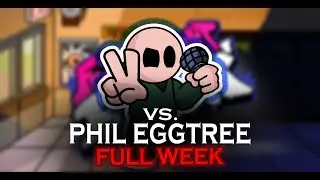 Friday Night Funkin'  - Vs. Phil Eggtree Mod Showcase Full Week [Zoom OUT]