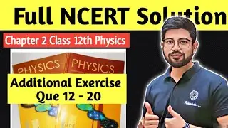 NCERT solution Que 12 to 20 chapter2 Class12 Physics |NCERT EXERCISE Electric potential &Capacitance