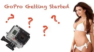 GoPro Getting Started Video for Beginners