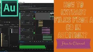 Adobe Audition CC - 28 - How to Extract File From a CD in adobe Audition?