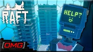 [OMG] Raft #37 // ПОСЛЕДНИЕ ВЫСОТКИ ТАНГАРОА // Прохождение на русском