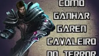 Como Ganhar A Skin Garen Cavaleiro do Terror Grátis - League of Legends