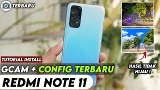 TERBARU ‼️ TUTORIAL CARA PASANG GCAM DAN CONFIG UNTUK REDMI NOTE 11 | Google Camera Redmi Note 11