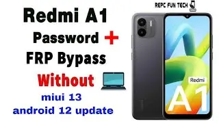 redmi a1 frp bypass || redmi a1 new model android 12 frp unlock
