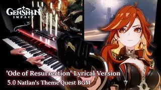 Natlan's Theme "The Ode of Resurrection" Lyrical Version/Genshin Impact 5.0 OST (SHEET MUSIC)