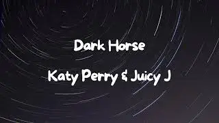 Dark Horse - Katy Perry & Juicy J (Lyrics)