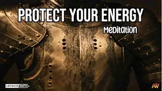 Protect Your Energy Meditation