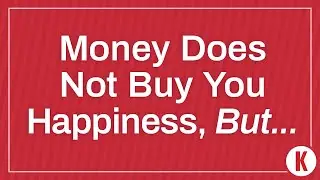Money Does Not Buy You Happiness, But...