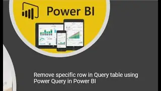 Remove specific row in Query table using Power Query in Power BI