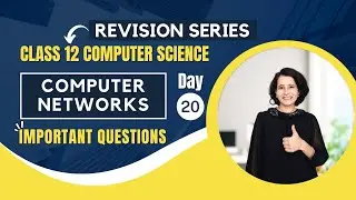 Day 20 - Computer Networks - PYQs | Important Questions | Class 12 Computer Science