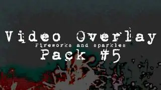 Video Overlay Pack #5 (fireworks and sparkles)