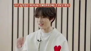 Txt(Together X Tomorrow)  & Astro answering English Questions?