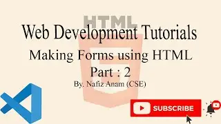 How to make forms for website part: 2 html || Web Development || Nafiz Anam