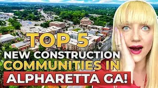 Top 5 New Master Planned Communities In Alpharetta Georgia | One Of The Best Place In Georgia