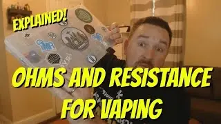 Explained! Ohms and vaping resistance