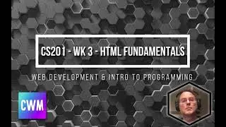 CS201 WK3 Overview and Introduction