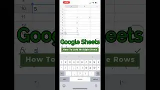 How To Add Multiple Rows in Google Sheets IPhone?