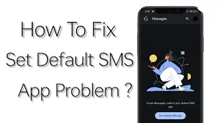 Set Default SMS App Kaise Solve Kare | How To Fix Set Default SMS App Problem | SMS Default Settings
