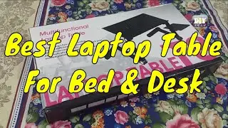 Multifunctional Laptop Table T8 – Unboxing & Review