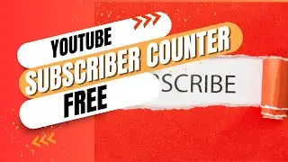 YouTube Subscriber Counter - Free & Fast !