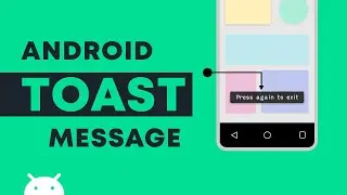 Toast Popup in Android | Show Toast Message Notification - Explained | Simple Toast Message