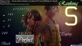 OSU! Hikasa Yoko - Utsukushiki Zankoku na Sekai (TV Size) [Millhiore's Hard] S