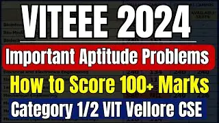VITEEE 2024: Most Important Aptitude Problems | How to Score 100+ Marks in VITEEE | VIT Vellore CSE