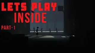 Inside Gameplay - Part 1 - A Darker Limbo - Let's Play - Gameplay Walkthrough [XBOX One / PC]
