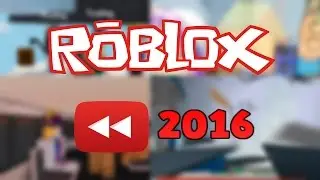 Roblox Rewind 2016